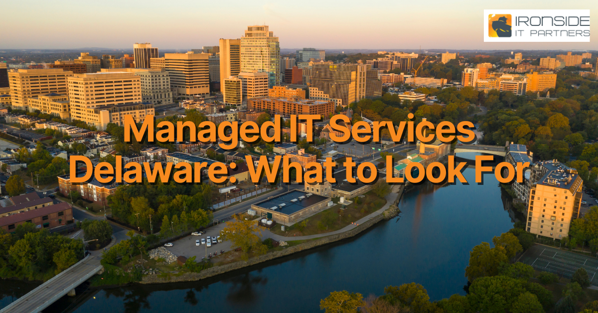 Managed IT Services Delaware: What to Look For