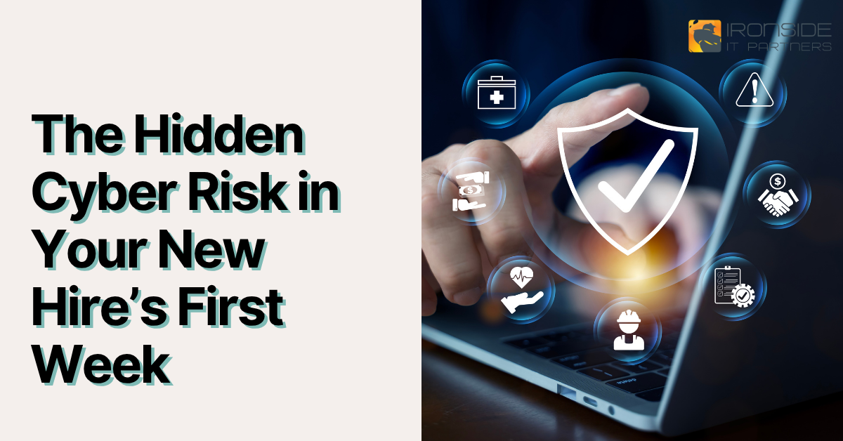 The Hidden Cyber Risk in Your New Hire’s First Week