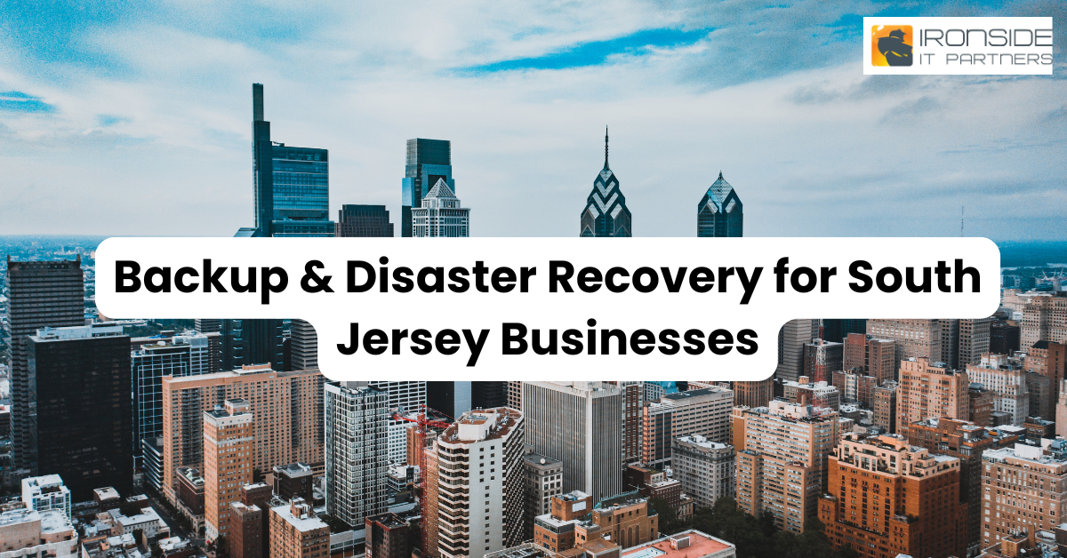 backup and disaster recovery South Jersey