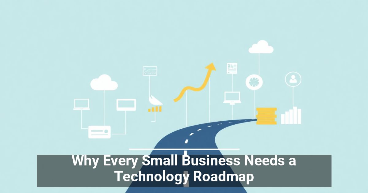 Why Every NJ Small Business Needs a Technology Roadmap